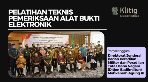 Pelatihan Teknis Pemeriksaan Alat Bukti Elektronik Ditjen Badilmiltun MA RI