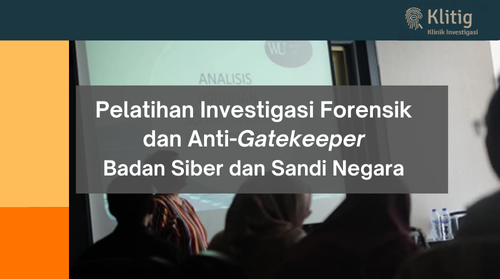 Pelatihan Investigasi Forensik dan Anti-Gatekeeper Badan Siber dan Sandi Negara